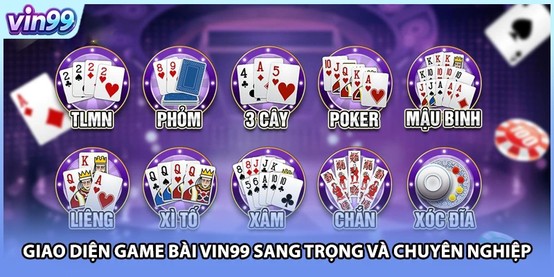 Giao diện game bài VIN99 sang trọng và chuyên nghiệp