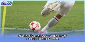 Kèo Tài Xỉu Phạt Góc – Chiến Thuật Cá Cược Đỉnh Cao 2026