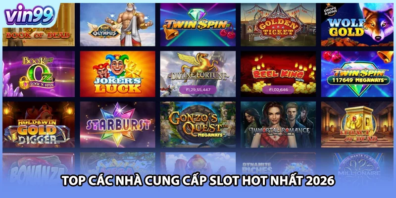 Top các nhà cung cấp slot hot nhất 2026